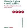 Carocci Manuale di igiene e sanità pubblica