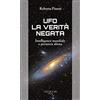Vallecchi Firenze Ufo. La verità negata. Intelligence mondiale e presenza aliena