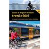 Pocket Guida ai migliori itinerari treni e bici in Veneto, Friuli Venezia Giulia e Trentino Alto Adige