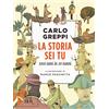 RIZZOLI NARRATIVA La storia sei tu. 1000 anni in 20 nonni