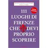 Emons Verlag 111 luoghi di Firenze che devi proprio scoprire