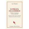 COMPAGNIA EDITORIALE ALIBERTI Il pirata e il cowboy. Pantani e Armstrong, le storie maledette
