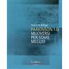 La Rosa Editrice Parkinson 1.0: Muoversi per stare meglio