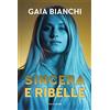 Mondadori Electa Sincera e ribelle
