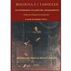 Museodei by Hermatena Bologna e i tarocchi. Un patrimonio italiano del Rinascimento. Storia arte simbologia letteratura
