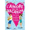 Piemme L'amore va in vacanza: Un'estate tra i delfini-Un amore un'estate-Carla e Daiana in vacanza... da sole!