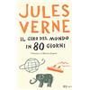 RIZZOLI NARRATIVA Il giro del mondo in 80 giorni