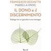 Rizzoli Il dono e il discernimento. Dialogo tra un gesuita e una manager