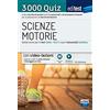 EDITEST AMMISSIONI UNIVERSITARIE Test ammissione Scienze motorie 2021: raccolta di 3.000 quiz. Con video-lezioni e simulatore in omaggio