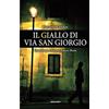 Licenza - Newton Compton Editori Il giallo di via San Giorgio