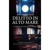 Licenza - Newton Compton Editori Delitto in alto mare