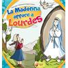 Editrice Shalom La Madonna appare a Lourdes