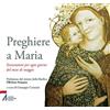 EMP Preghiere a Maria. Invocazioni per ogni giorno del mese di maggio