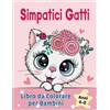 Golden Age Press Simpatici Gatti Libro da Colorare per Bambini dai 4-8 anni: Adorabili gatti dei cartoni animati, gattini & caticorni