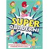 Giunti Psychometrics Superquaderni. 6 anni