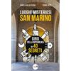 YOUCANPRINT Luoghi Misteriosi San Marino. Giro della Repubblica in 40 segreti