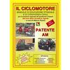 EDPP Patente AM. Il ciclomotore. Manuale di educazione stradale e di convivenza civile per la soluzione ragionata dei questionari d'esame copertina flessibile settembre 2024