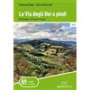 GUIDE A PIEDI La via degli Dei a piedi. Da Bologna a Firenze in 5 tappe