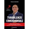 Edizioni Libri d'Impresa Turbolenze Condominiali: Metti il pilota automatico e recupera un giorno a settimana prendendo il pieno controllo della tua vita