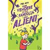 Il Castoro Come vendere la tua famiglia agli alieni