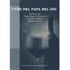 SANDIT Libri I vini del papa nel 500. Giudicati da Papa Paolo III (Farnese) e dal suo bottigliere Sante Lancerio