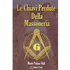 Jupiter Press Edizioni Le Chiavi Perdute Della Massoneria