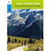 Odós (Udine) Alpi e Prealpi Giulie. 35 escursioni sulle montagne del Friuli orientale