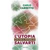QUERINIANA L'utopia che ha il potere di salvarti. Nuova ediz.