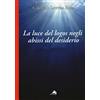 Alpes Italia La luce del logos negli abissi del desiderio. Lettura del seminario VIdi Jacques Lacan