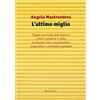 Manni L'ultimo miglio. Viaggio nel mondo della logistica e dell'e-commerce in Italia tra Amazon, rider, portaconteiner, magazzinieri e criminalità organizzata