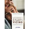 PERCORSI FAMILIARI Vorrei starti vicino. Accompagnare bambini e adolescenti di fronte a sofferenza, malattia e morte