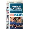 OEO Officina Editoriale Oltrarno L'operatore socio-sanitario. Un percorso per la formazione