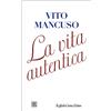 Raffaello Cortina Editore La vita autentica