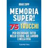 Demetra Memoria super!: 75 trucchi per ricordare tutto nello studio, sul lavoro e nella vita