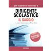 Mursia Per superare il concorso a Dirigente scolastico. Il saggio: Modelli e strumenti per elaborare il saggio