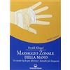 Edizioni Mediterranee Massaggio zonale della mano. Un modo facile per alleviare i disturbi più frequenti