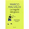 Rizzoli Le regole del gioco. Storie di sport e altre scienze inesatte