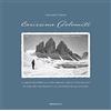 Ediciclo Carissime Dolomiti. La magia dei Monti Pallidi in 240 cartoline dagli anni '20 agli anni '60 del secolo scorso. Testo inglese a fronte. Ediz. illustrata