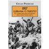 Mursia 1917: Lubiana o Trieste?: Le ultime spallate di Cadorna viste «dall'altra parte»