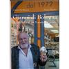LIBRO - Gianni di Bologna. Vita e follie di un maestro del gelato AUTOGRAFATO