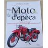 LIBRO MOTO D'EPOCA LE MOTO DI FERRO 9788898977512