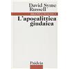 PAIDEIA L'apocalittica giudaica (200 a. C. -100 d. C.)