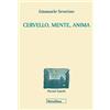 MORCELLIANA Cervello, mente, anima. Nuova ediz.