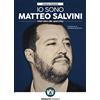 Altaforte Edizioni Io sono Matteo Salvini. Intervista allo specchio