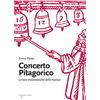 Iacobellieditore Concerto pitagorico. Le basi matematiche della musica