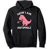 Funny TRex T Rex Shirt by Londonseite Now I'm Unstoppable - Funny T-Rex Dinosaur Felpa con Cappuccio