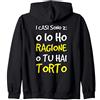 LUMOMIX Felpe Uomo con Zip E Cappuccio Divertenti Torto Ragione Felpa con Cappuccio