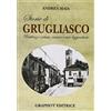 STORIE DI... Storie di Grugliasco. Pestilenze e seterie, cascine e auto leggendarie