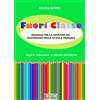Il Rio Fuori classe. Manuale per la gestione del quotidiano nella scuola primaria. Giochi, laboratori e attività didattiche
