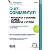 Edizioni Simone Quiz commentati. Filosofia e scienze umane. Filosofia e storia. Classi di concorso A18 - A19. Quiz a risposta multipla commentati